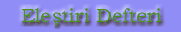 Ele�tiri Defteri