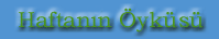 Haftan�n �yk�s�