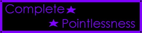 Complete Pointlessness banner