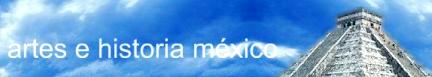 Artes e Historia de M�xico