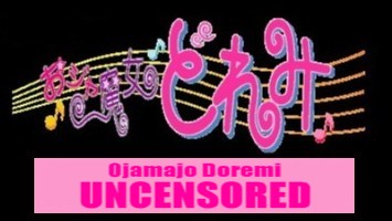 Ojamajo Doremi Uncensored