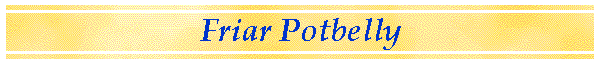 Friar Potbelly
