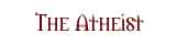 The Atheist Life and Principles