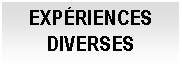Cuadro de texto: EXP&Eacute;RIENCES DIVERSES