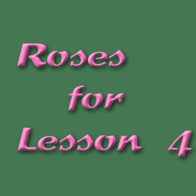 Roses for Lesson 4