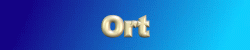 Ort