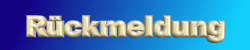 R�ckmeldung