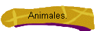 Animales.