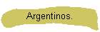 Argentinos.
