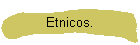 Etnicos.