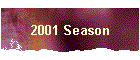 2001 Season