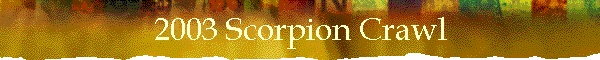 2003 Scorpion Crawl