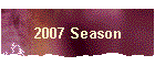 2007 Season