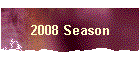 2008 Season