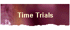 Time Trials