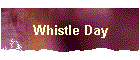 Whistle Day