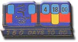150 Days to Go Pin