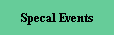 Specal Events