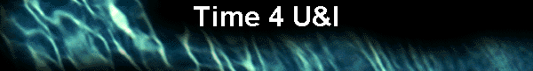  Time 4 U&I 