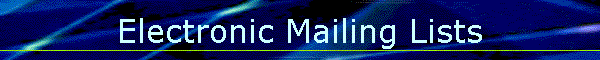 Electronic Mailing Lists