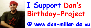 I Support Dan's Birthday-Project @ www.dan-miller.de.vu