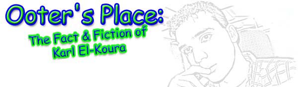 [Ooter's Place: The Fact & Fiction of Karl El-Koura]