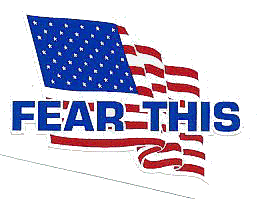 Fear this - you bastards! The colors of the United States of America!