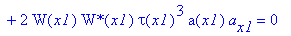 4*W(x1)*`W*`(x1)*D*tau(x1)^3*a(x1)^2*psi(x1)+W[x1]*`W*`(x1)*tau(x1)^3*a(x1)^2+W(x1)*`W*`[x1]*tau(x1)^3*a(x1)^2+3*W(x1)*`W*`(x1)*tau(x1)^2*a(x1)^2*tau[x1]+2*W(x1)*`W*`(x1)*tau(x1)^3*a(x1)*a[x1] = 0