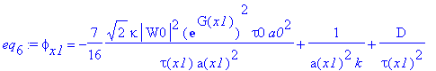 eq[6] := phi[x1] = -7/16*1/tau(x1)/a(x1)^2*2^(1/2)*kappa*abs(W0)^2*exp(G(x1))^2*tau0*a0^2+1/(a(x1)^2*k)+1/tau(x1)^2*D