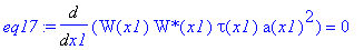 eq17 := Diff(W(x1)*`W*`(x1)*tau(x1)*a(x1)^2,x1) = 0