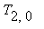 T[2,0]
