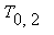 T[0,2]