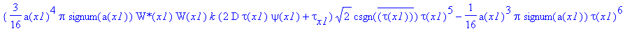 PIECEWISE([3/16*a(x1)^4*Pi*signum(a(x1))*`W*`(x1)*W(x1)*k*(2*D*tau(x1)*psi(x1)+tau[x1])*2^(1/2)*csgn(conjugate(tau(x1)))*tau(x1)^5-1/16*a(x1)^3*Pi*signum(a(x1))*tau(x1)^6*(-W(x1)*`W*`[x1]*a(x1)*k-`W*`(...