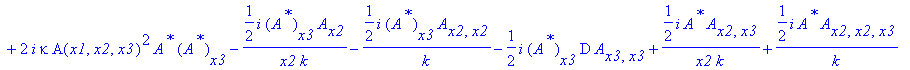 eq23 := 1/2*I/x2/k*A(x1,x2,x3)*(A^`*`)[x2,x3]+1/2*I/k*A(x1,x2,x3)*(A^`*`)[x2,x2,x3]+1/2*I*A(x1,x2,x3)*D*(A^`*`)[x3,x3,x3]+2*I*A(x1,x2,x3)*kappa*A[x3]*(A^`*`)^2+2*I*kappa*A(x1,x2,x3)^2*A^`*`*(A^`*`)[x3]...