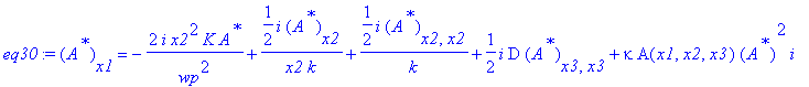eq30 := (A^`*`)[x1] = -2*I/wp^2*x2^2*K*A^`*`+1/2*I/x2/k*(A^`*`)[x2]+1/2*I/k*(A^`*`)[x2,x2]+1/2*I*D*(A^`*`)[x3,x3]+kappa*A(x1,x2,x3)*(A^`*`)^2*I