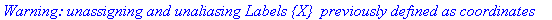 `Warning: unassigning and unaliasing Labels {X} &nbsp;previously defined as coordinates `