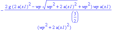 -2*g*(2*a(x1)^2-wp*(wp^2+2*a(x1)^2)^(1/2)+wp^2)*wp*a(x1)/(wp^2+2*a(x1)^2)^(3/2)