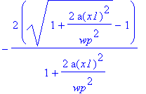 -2*((1+2/wp^2*a(x1)^2)^(1/2)-1)/(1+2/wp^2*a(x1)^2)