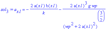 sol[3] := a[x1] = -2*a(x1)*b(x1)/k-2*a(x1)^3/(wp^2+2*a(x1)^2)^(3/2)*g*wp