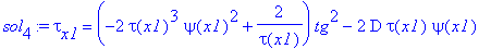 sol[4] := tau[x1] = (-2*tau(x1)^3*psi(x1)^2+2/tau(x1))*tg^2-2*D*tau(x1)*psi(x1)