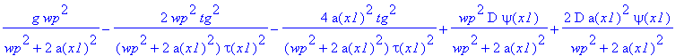 1/(wp^2+2*a(x1)^2)*g*wp^2-2/(wp^2+2*a(x1)^2)/tau(x1)^2*wp^2*tg^2-4/(wp^2+2*a(x1)^2)/tau(x1)^2*a(x1)^2*tg^2+1/(wp^2+2*a(x1)^2)*wp^2*D*psi(x1)+2/(wp^2+2*a(x1)^2)*D*a(x1)^2*psi(x1)