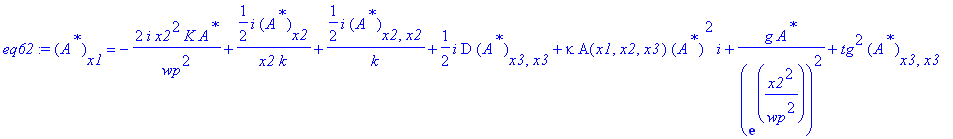 eq62 := (A^`*`)[x1] = -2*I/wp^2*x2^2*K*A^`*`+1/2*I/x2/k*(A^`*`)[x2]+1/2*I/k*(A^`*`)[x2,x2]+1/2*I*D*(A^`*`)[x3,x3]+kappa*A(x1,x2,x3)*(A^`*`)^2*I+g/exp(x2^2/wp^2)^2*A^`*`+tg^2*(A^`*`)[x3,x3]