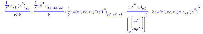 eq63 := -1/2*I*A[x3]*D*(A^`*`)[x3,x3]-1/2*I/k*A[x3]*(A^`*`)[x2,x2]+A(x1,x2,x3)*tg^2*(A^`*`)[x3,x3,x3]+1/2*I/x2/k*A^`*`*A[x2,x3]+1/2*I/x2/k*A(x1,x2,x3)*(A^`*`)[x2,x3]+2*I*kappa*A(x1,x2,x3)^2*A^`*`*(A^`*...