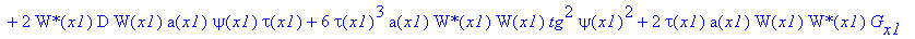 eq68 := -1/2*1/tau(x1)/psi(x1)*W(x1)^2*`W*`(x1)^2*kappa*exp(G(x1))^2*a(x1)+3*W(x1)*`W*`(x1)*a(x1)*tau[x1]+6/tau(x1)*a(x1)*`W*`(x1)*tg^2*W(x1)+2*`W*`(x1)*D*W(x1)*a(x1)*psi(x1)*tau(x1)+6*tau(x1)^3*a(x1)*...