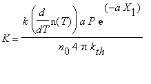 K = k/n[0]*diff(n(T),T)*a*P*exp(-a*X[1])/4/Pi/k[th]