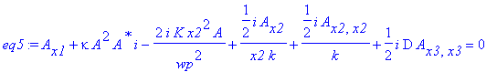 eq5 := A[x1]+kappa*A^2*A^`*`*I-2*I*K*x2^2/wp^2*A+1/2*I/x2/k*A[x2]+1/2*I/k*A[x2,x2]+1/2*I*D*A[x3,x3] = 0