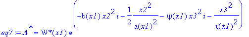 eq7 := A^`*` = `W*`(x1)*exp(-I*b(x1)*x2^2-1/2*x2^2/a(x1)^2-I*psi(x1)*x3^2-x3^2/tau(x1)^2)