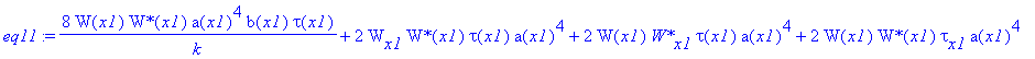 eq11 := 8*W(x1)*`W*`(x1)*a(x1)^4*b(x1)*tau(x1)/k+2*W[x1]*`W*`(x1)*tau(x1)*a(x1)^4+2*W(x1)*`W*`[x1]*tau(x1)*a(x1)^4+2*W(x1)*`W*`(x1)*tau[x1]*a(x1)^4+8*W(x1)*`W*`(x1)*tau(x1)*a(x1)^3*a[x1] = 0