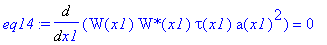 eq14 := Diff(W(x1)*`W*`(x1)*tau(x1)*a(x1)^2,x1) = 0