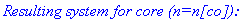 `Resulting system for core (n=n[co]):`